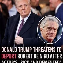 'Donald Trump Threatens To Deport Robert De Niro After Actor's Sick And Demented