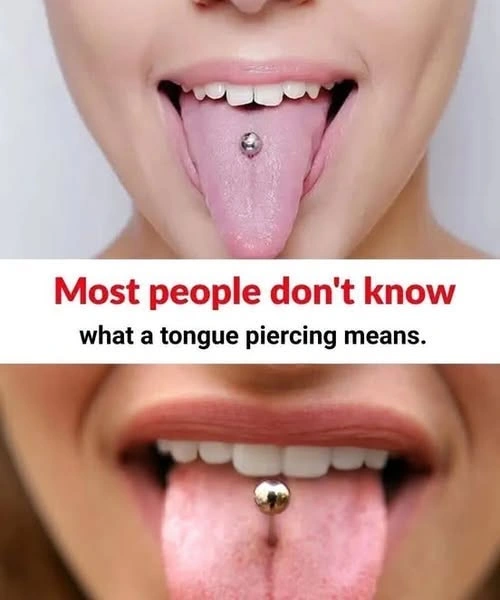 Most people don’t know what a tongue piercing means